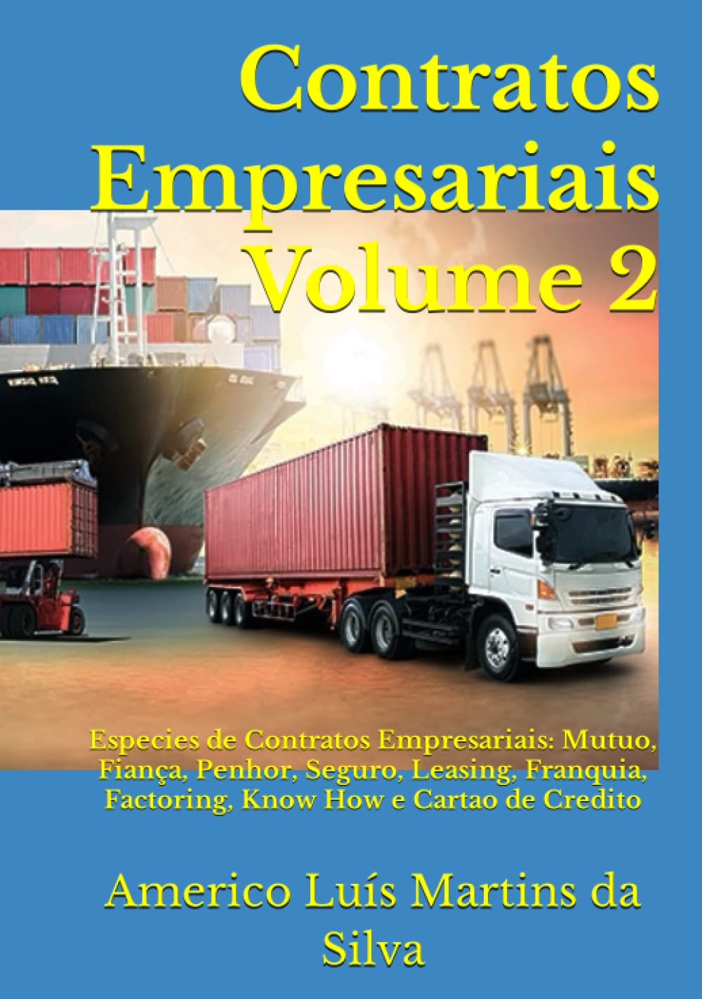 Contratos Empresariais - Volume 2: Especies de Contratos Empresariais: Mutuo, Fiança, Penhor, Seguro, Leasing, Franquia, Factoring, Know How e Cartao... (Direito Empresarial) (Portuguese Edition) baixar o livro de graça