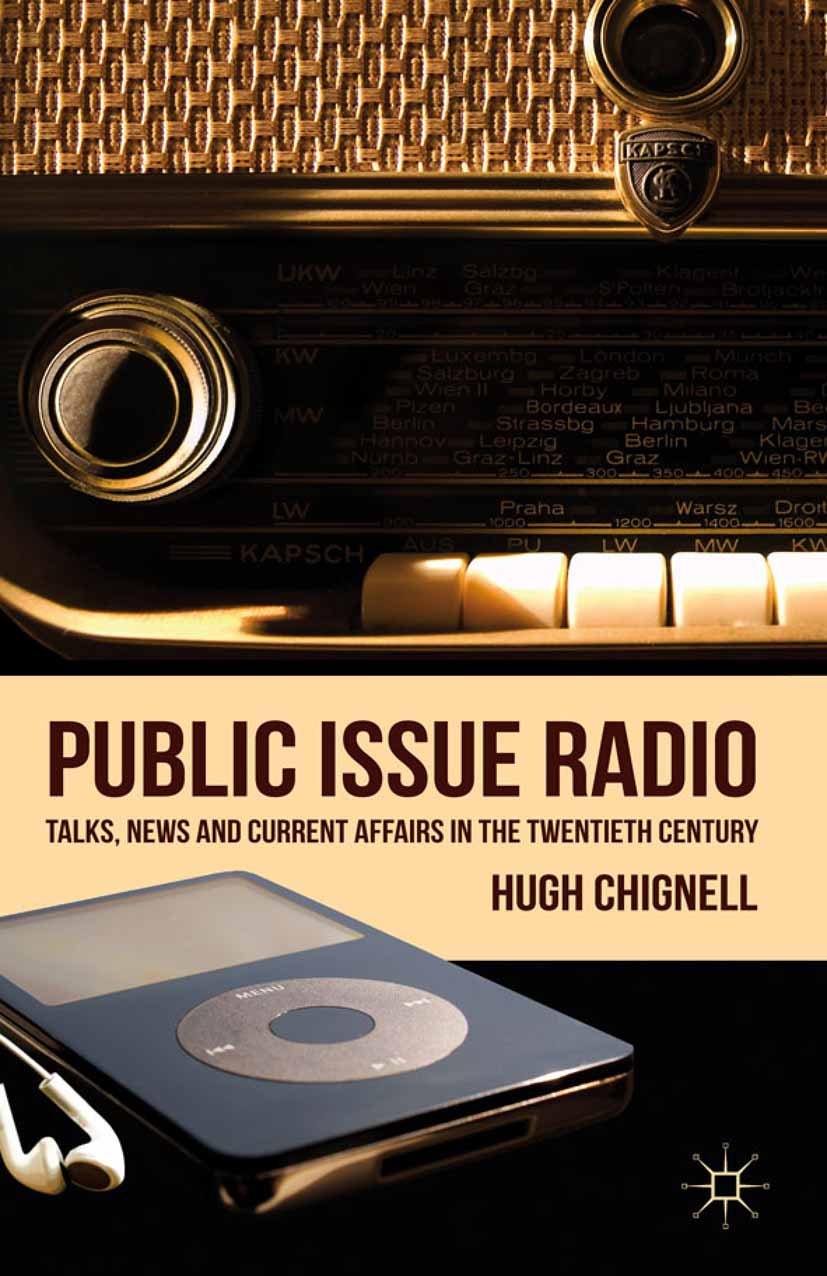 ler totalmente Public Issue Radio: Talks, News and Current Affairs in the Twentieth Century (English Edition)