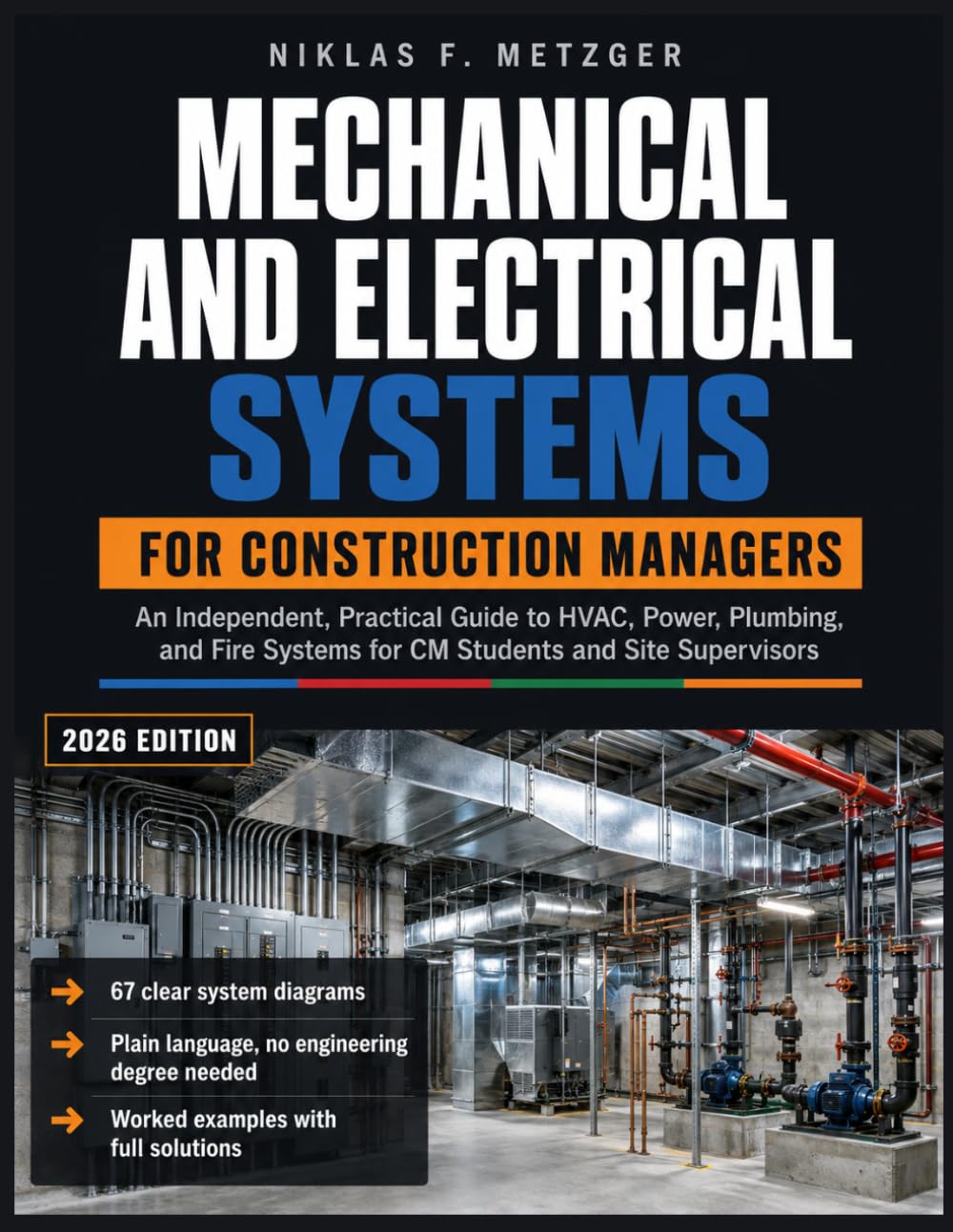 ler totalmente Mechanical And Electrical Systems For Construction Managers: An Independent, Practical Guide to HVAC, Power, Plumbing, and Fire Systems for CM Students and Site Supervisors