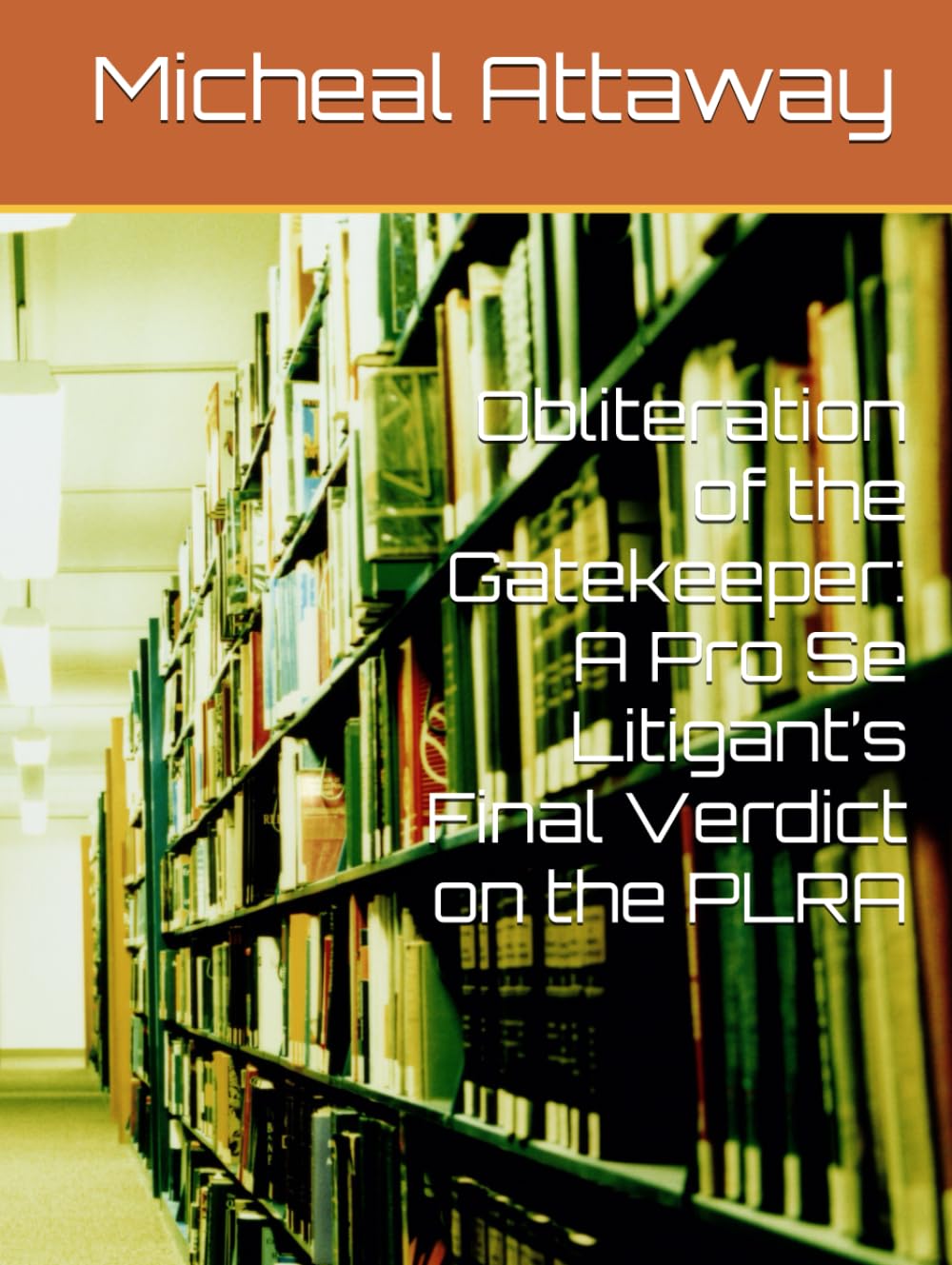 ler totalmente Obliteration of the Gatekeeper: A Pro Se Litigant’s Final Verdict on the PLRA (My Journey through Hell and my redemption)