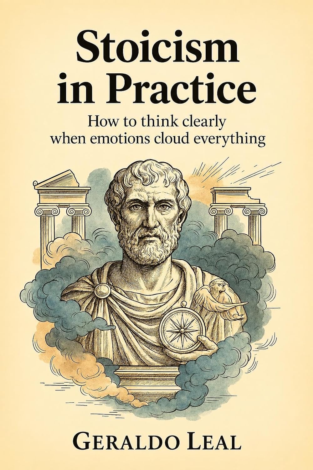 ler totalmente STOICISM IN PRACTICE: How to Think Clearly When Emotions Cloud Everything (English Edition)