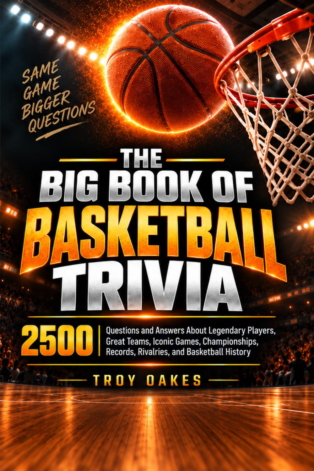 The Big Book of Basketball Trivia: 2,500 Multiple Choice Questions and Answers About Legendary Players, Great Teams, Iconic Games, Championships, Records, Rivalries, and Basketball History baixar livro de graça