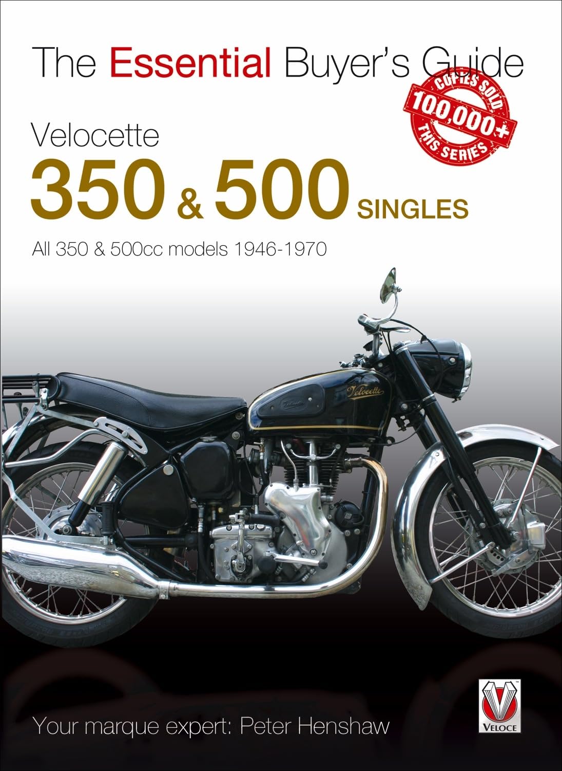 Velocette 350 & 500 Singles 1946 to 1970: All 350 & 500cc Models 1946-1970