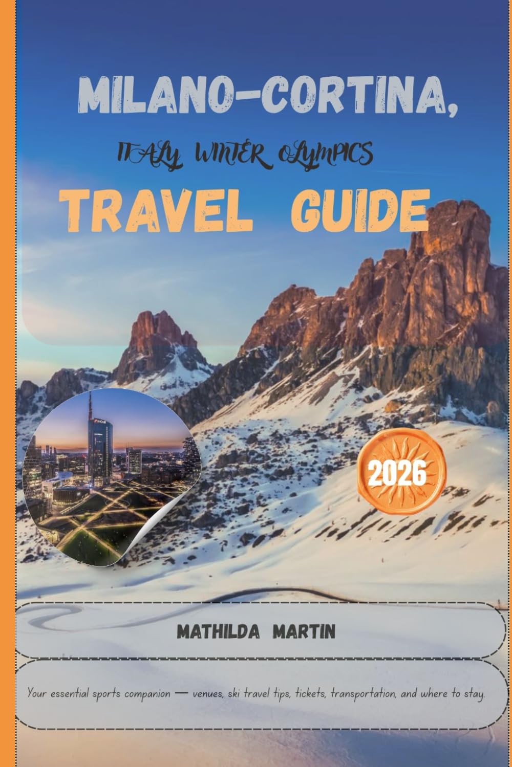 MILANO-CORTINA, ITALY WINTER OLYMPICS TRAVEL GUIDE 2026: Your essential sports companion — venues, ski travel tips, tickets, transportation, and where to stay. baixar o livro de graça