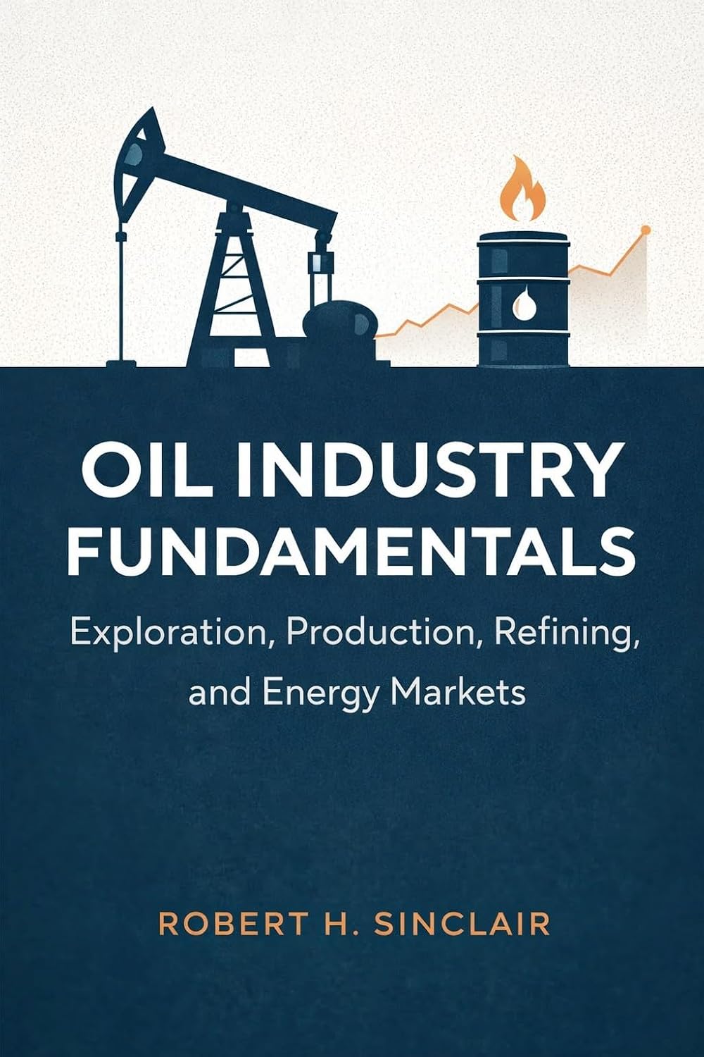 capítulo por capítulo baixar Oil Industry Fundamentals: Exploration, Production, Refining, and Energy Markets: A Comprehensive Guide (The Global Energy Markets Series Book 2) (English Edition)