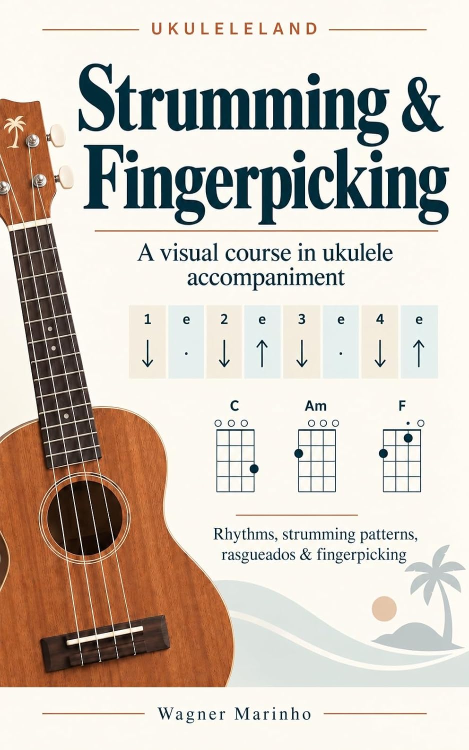 Strumming & Fingerpicking: A visual course In ukulele accompaniment baixar livro de graça