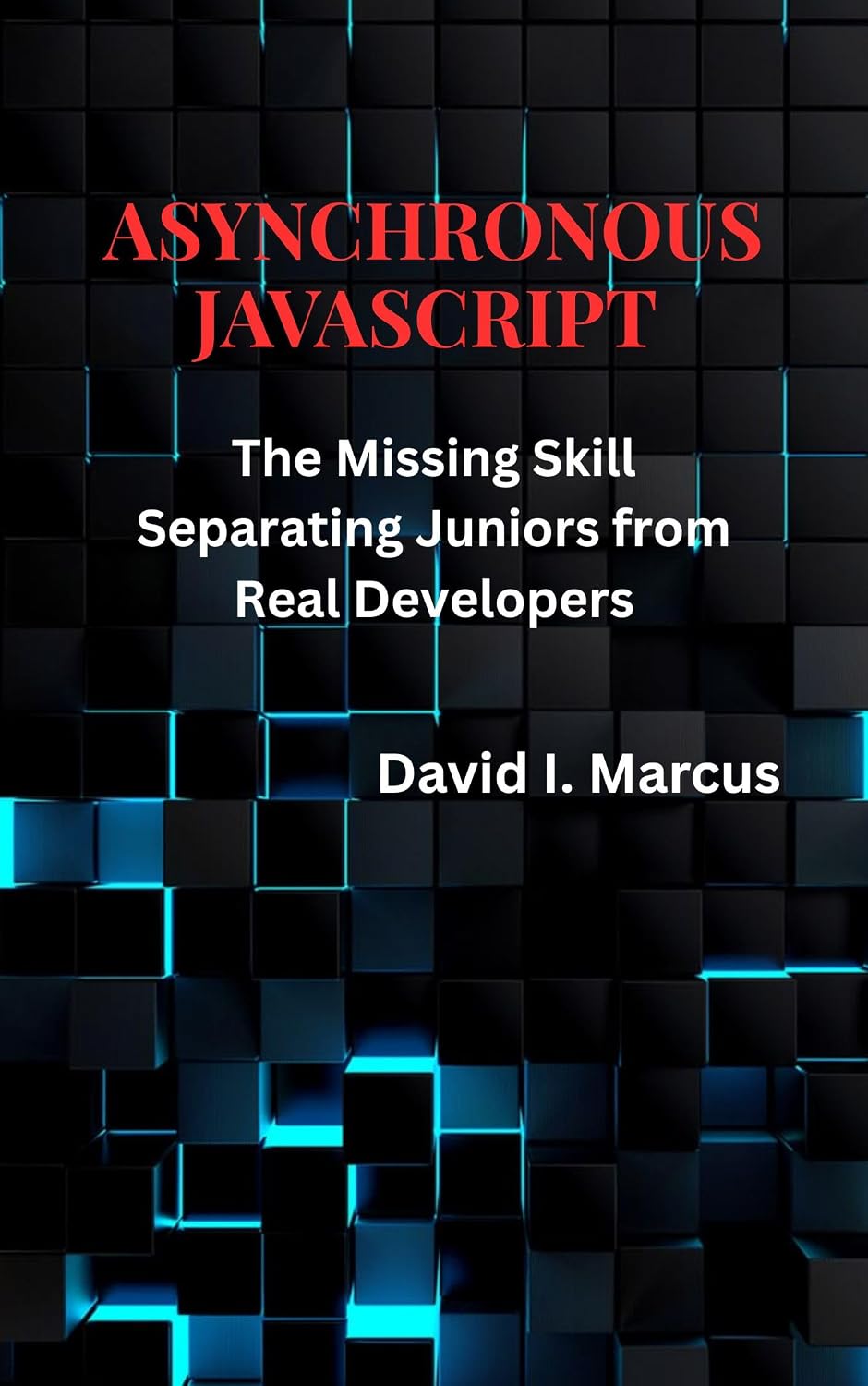 Asynchronous JavaScript: The missing skill separating juniors from real developers (English Edition) baixar livro de graça
