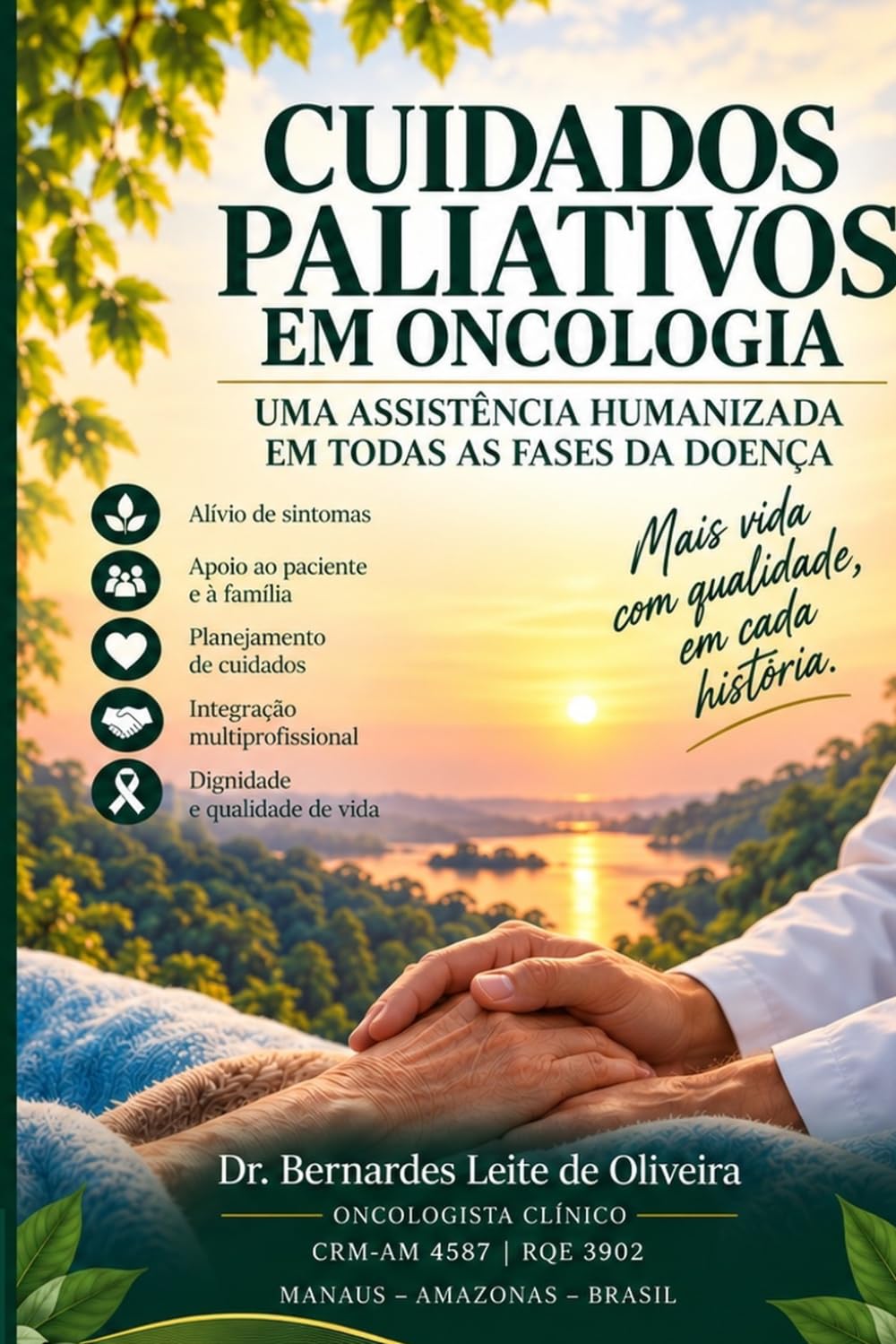 Cuidados Paliativos em Oncologia: Guia prático de manejo no SUS da Amazônia brasileira — para pacientes, familiares e médicos não oncologistas (Portuguese Edition) baixar o livro de graça