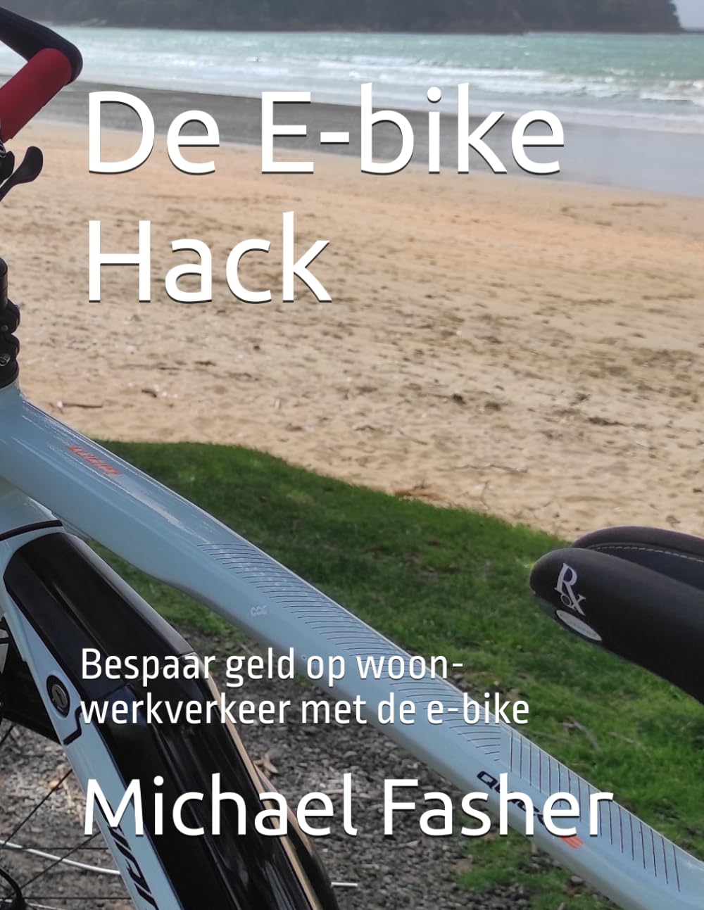 ler totalmente De E-bike Hack: Bespaar geld op woon-werkverkeer met de e-bike (Dutch Edition)