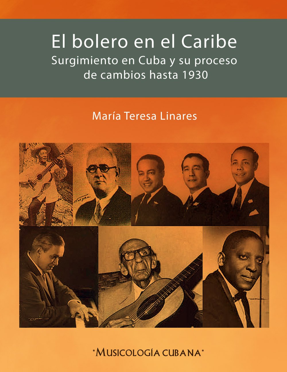 El bolero en el Caribe: Surgimiento en Cuba y su proceso de cambios hasta 1930 (Spanish Edition) baixar o livro de graça