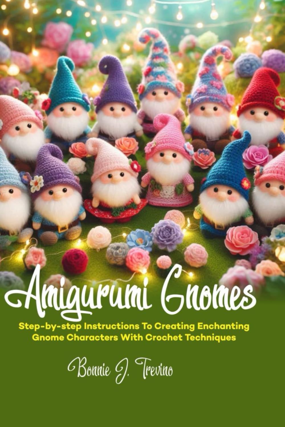 capítulo por capítulo baixar AMIGURUMI GNOMES: STEP-BY-STEP INSTRUCTIONS TO CREATING ENCHANTING GNOME CHARACTERS WITH CROCHET TECHNIQUES