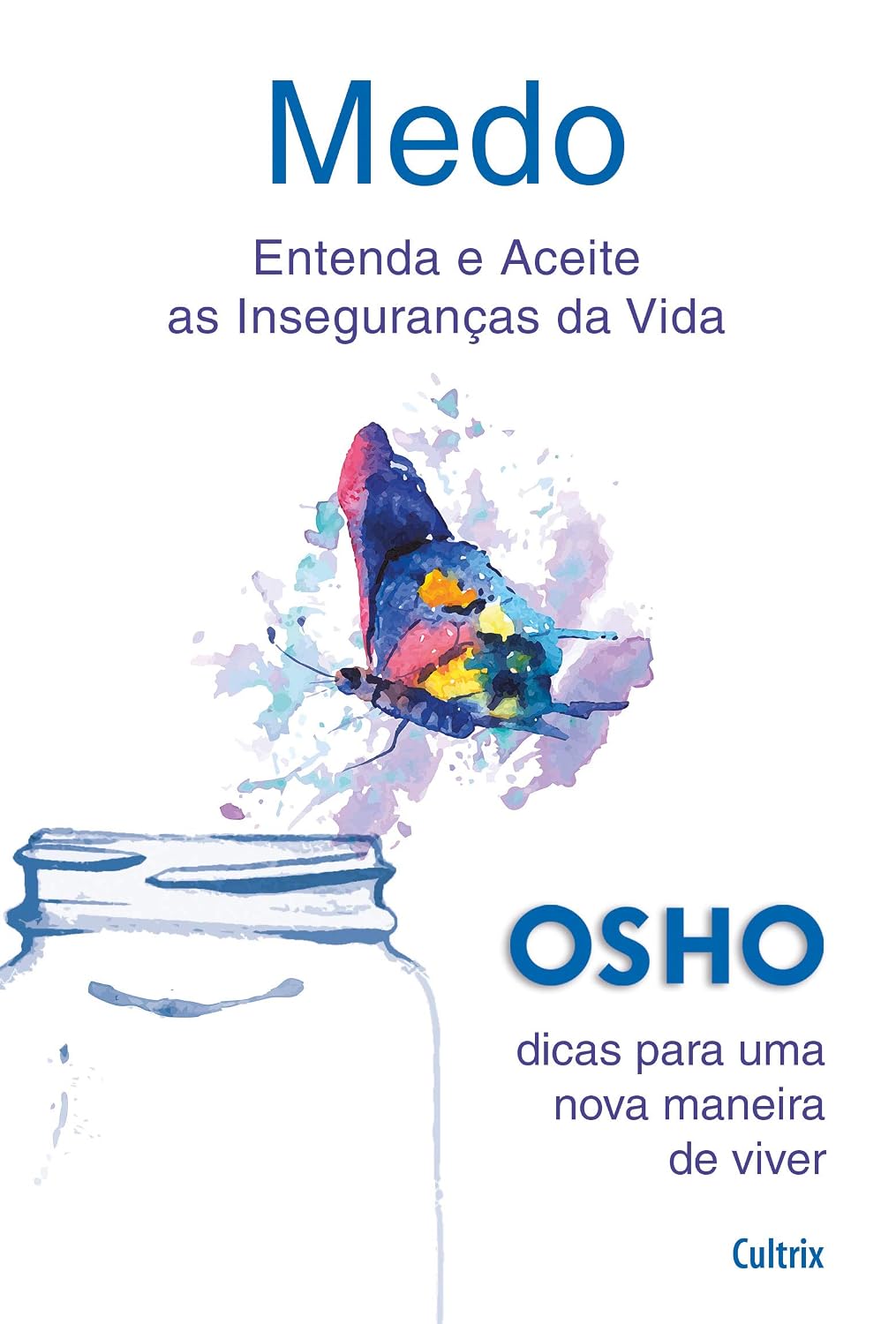 Medo: Entenda e aceite as inseguranças da vida baixar livro de graça