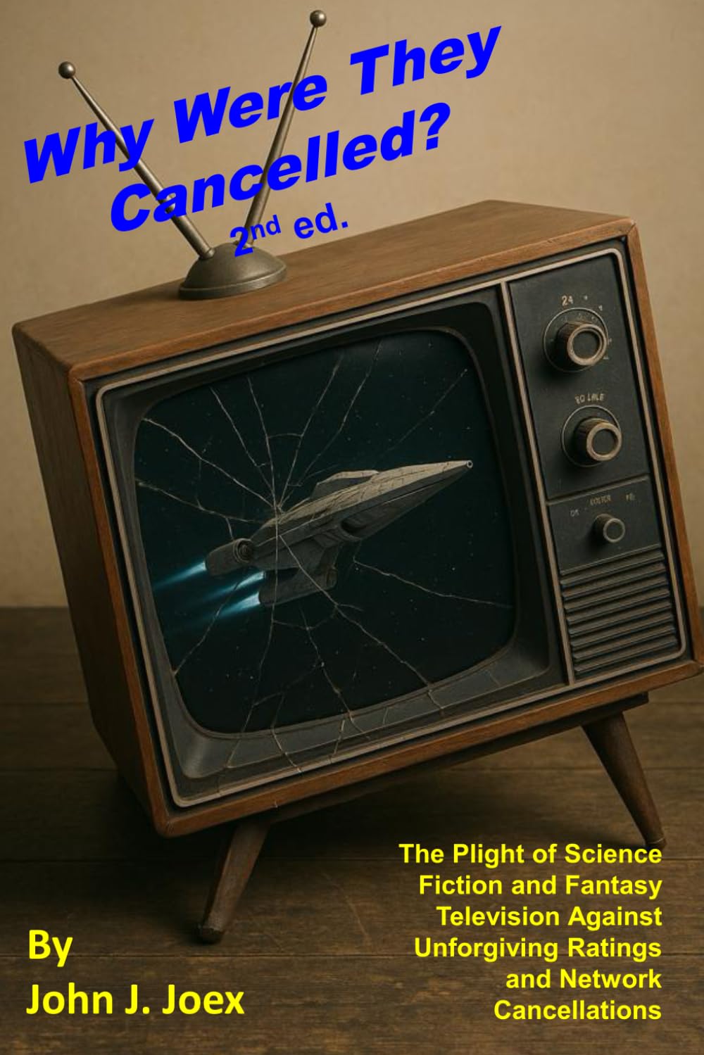 Why Were They Cancelled? 2nd Ed.: The Plight of Science Fiction and Fantasy Television Against Unforgiving Ratings and Network Cancellations baixar livro de graça