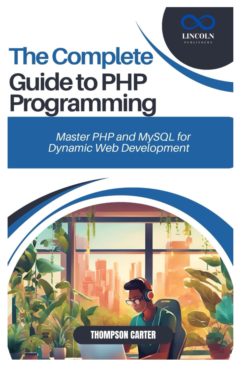 The Complete Guide to PHP Programming: Master PHP and MySQL for Dynamic Web Development baixar livro de graça