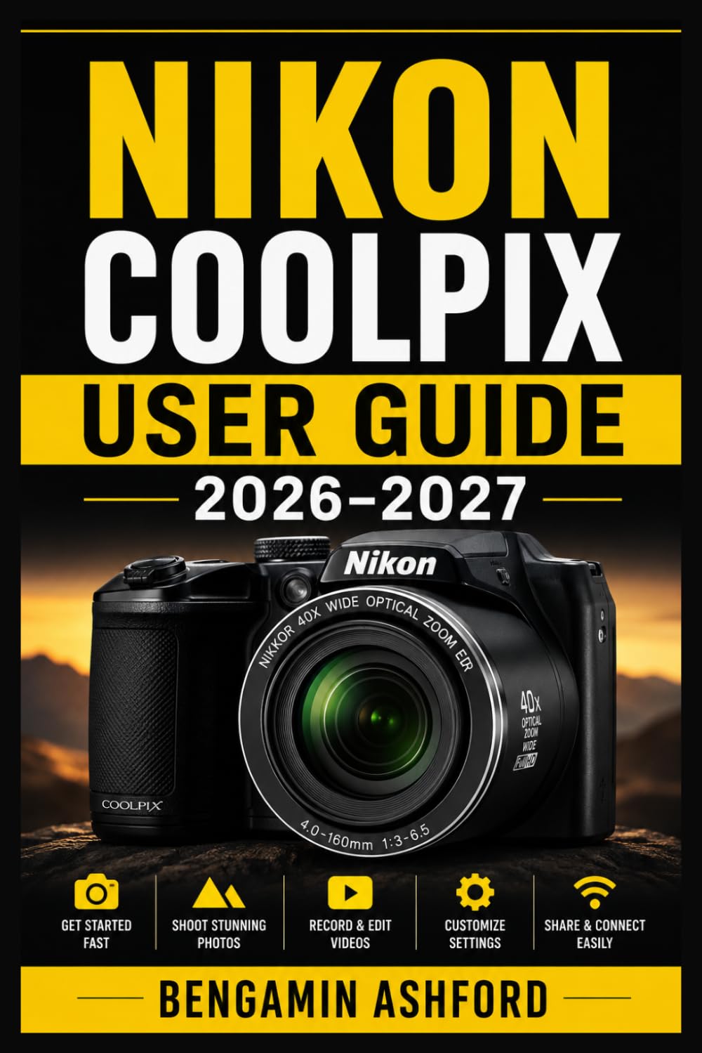 ler totalmente Nikon COOLPIX User Guide 2026-2027: Master Your Camera with Simple Setup, Shooting Modes, Zoom, Focus, Exposure, Video, Connectivity, Maintenance, and Troubleshooting