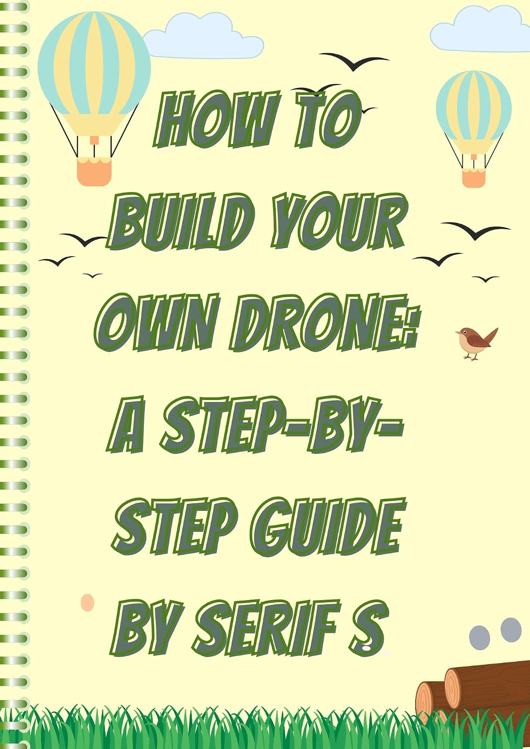 How to Build Your Own Drone: A Step-by-Step Guide (English Edition) baixar livro de graça
