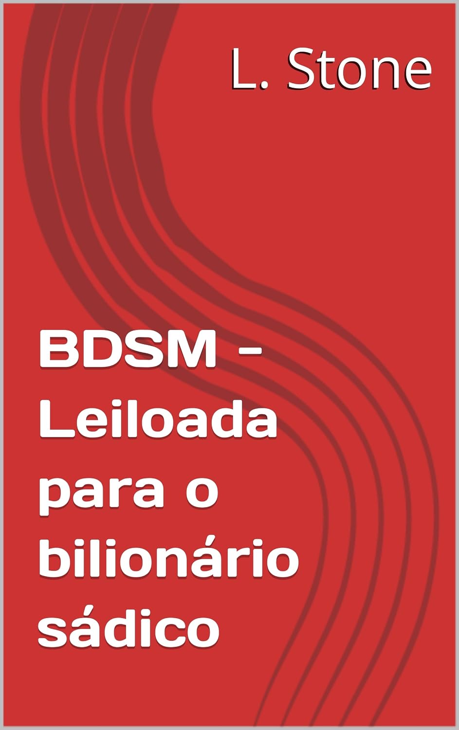 ler totalmente BDSM - Leiloada para o bilionário sádico