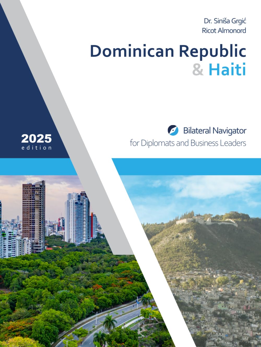 ler totalmente Dominican Republic & Haiti: Bilateral Navigator for Diplomats and Business Leaders, 2025 edition