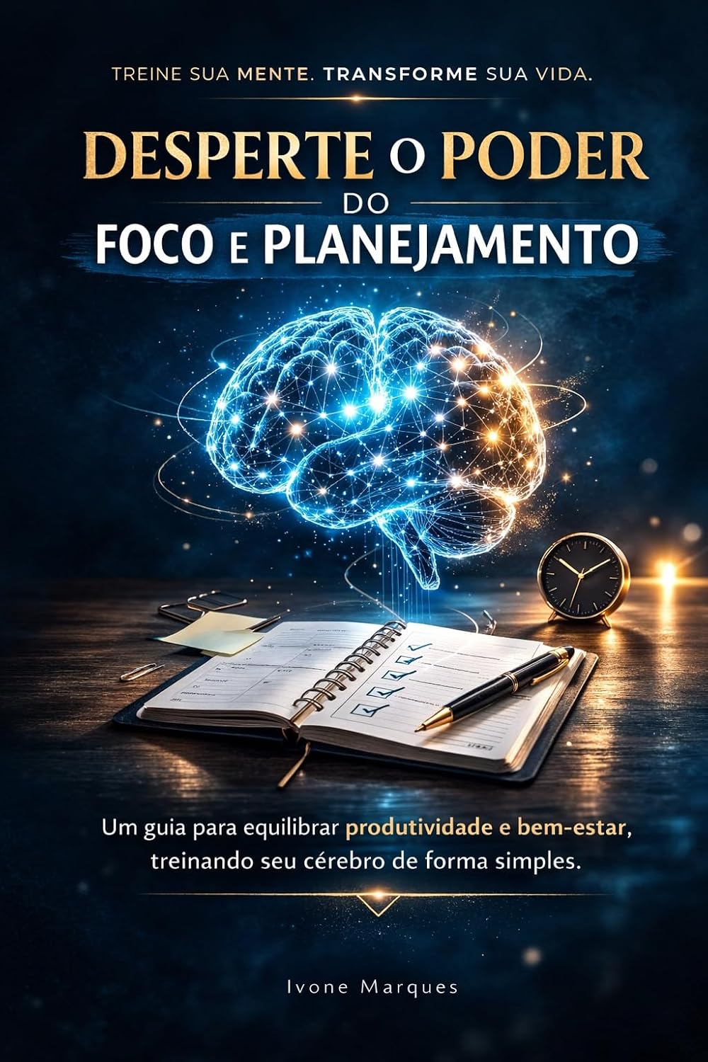 capítulo por capítulo baixar Desperte o Poder do Foco e do Planejamento: Um guia para equilibrar produtividade e bem estar, treinando seu cérebro de forma simples
