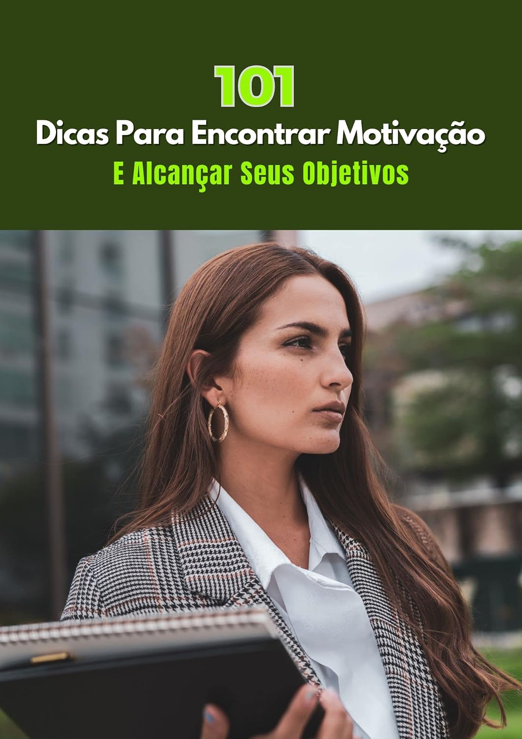 capítulo por capítulo baixar 101 Dicas Para Encontrar Motivação E Alcançar Seus Objetivos