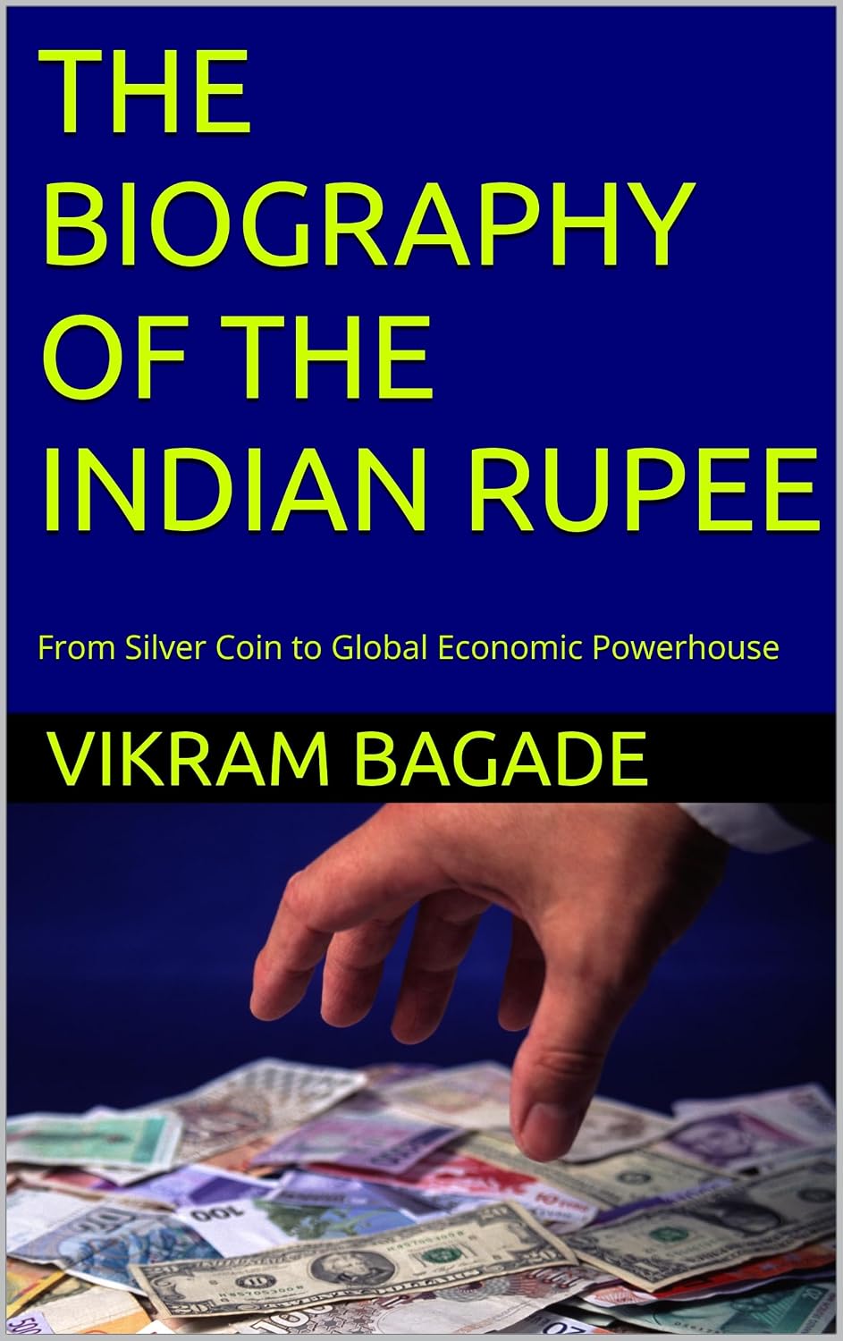 THE BIOGRAPHY OF THE INDIAN RUPEE: From Silver Coin to Global Economic Powerhouse (English Edition) baixar livro de graça