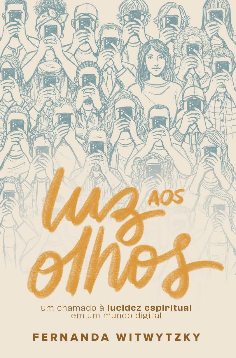 Luz aos olhos: Um chamado à lucidez espiritual em um mundo digital baixar o livro de graça