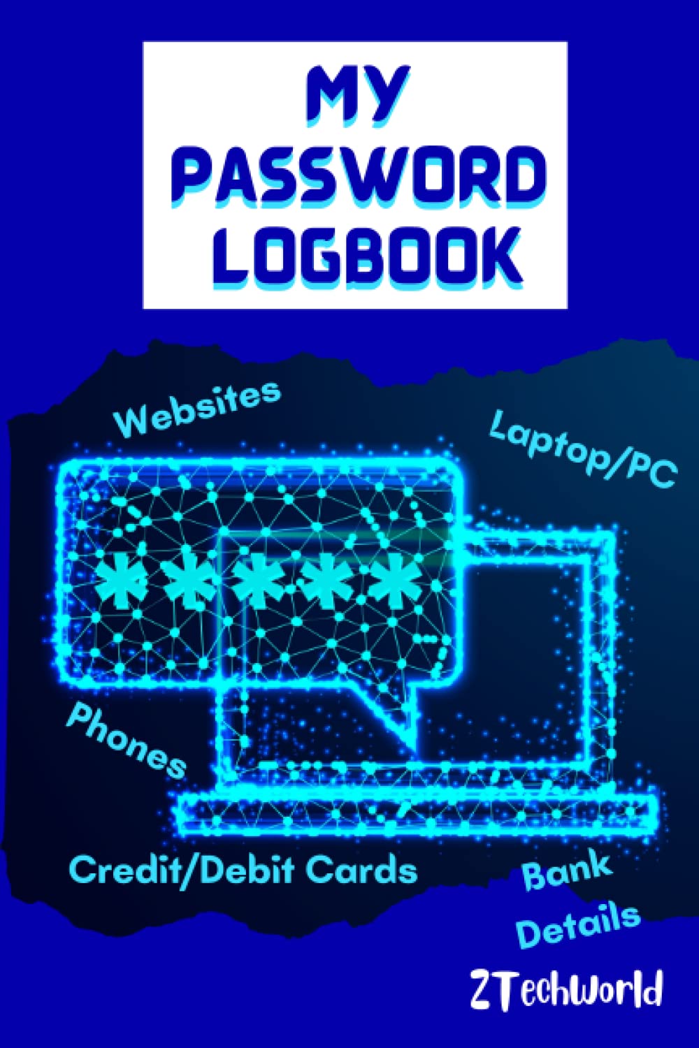 ler totalmente My Password Logbook: Practical and Easy to Remember 6"x9" Password Logbook, of 128 pages, for Websites, Phones, Laptop/PC, Bank Details and Credit/Debit Cards Details for Home /Office and Seniors