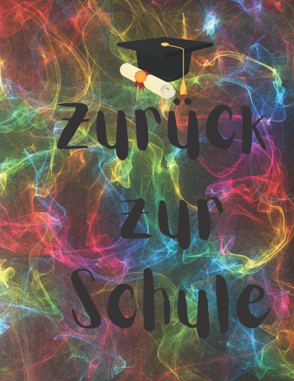 zurück zur schule: Willkommen zurück in der Schule, Notizbuch für Kinder, 8.5" x 11" 120 Seiten (German Edition) baixar o livro de graça