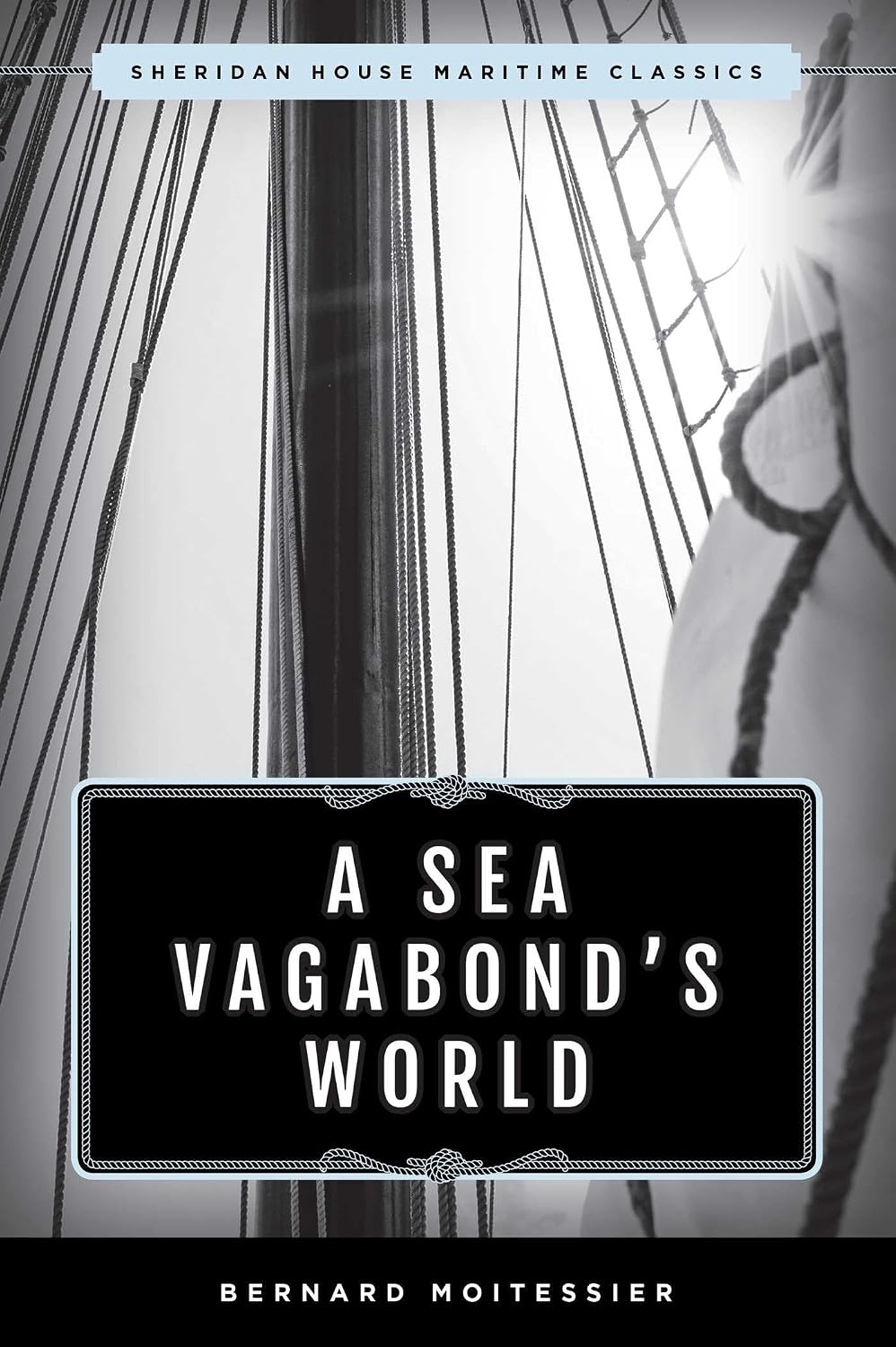 A Sea Vagabond's World: Boats and Sails, Distant Shores, Islands and Lagoons (Maritime Classics) (English Edition) baixar livro de graça
