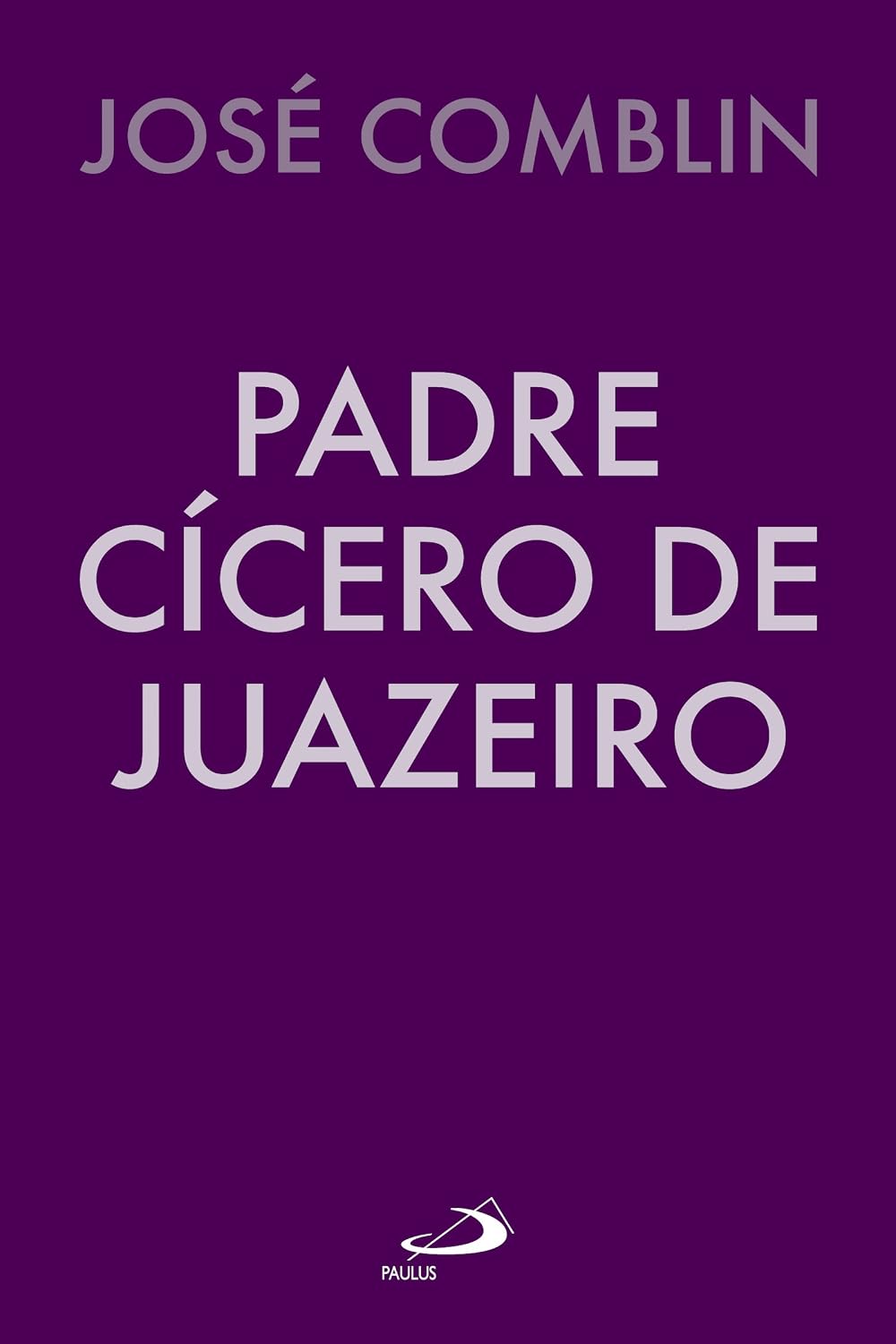 Padre Cícero de Juazeiro (Biografias) baixar livro de graça