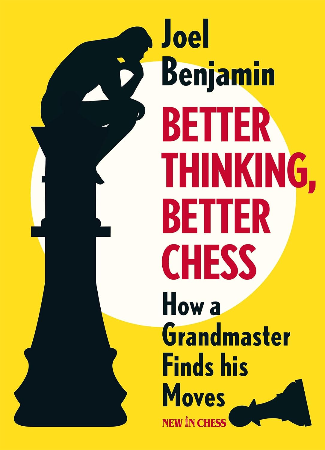 Better Thinking, Better Chess: How a Grandmaster Finds His Moves baixar livro de graça