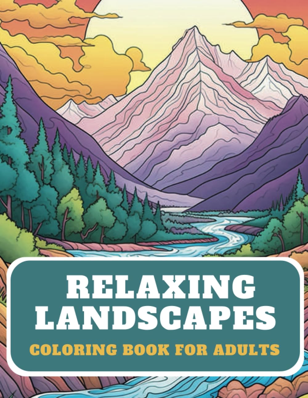 Relaxing Landscapes Coloring Book For Adults: 52 Stress Relieving Nature Scenes baixar o livro de graça