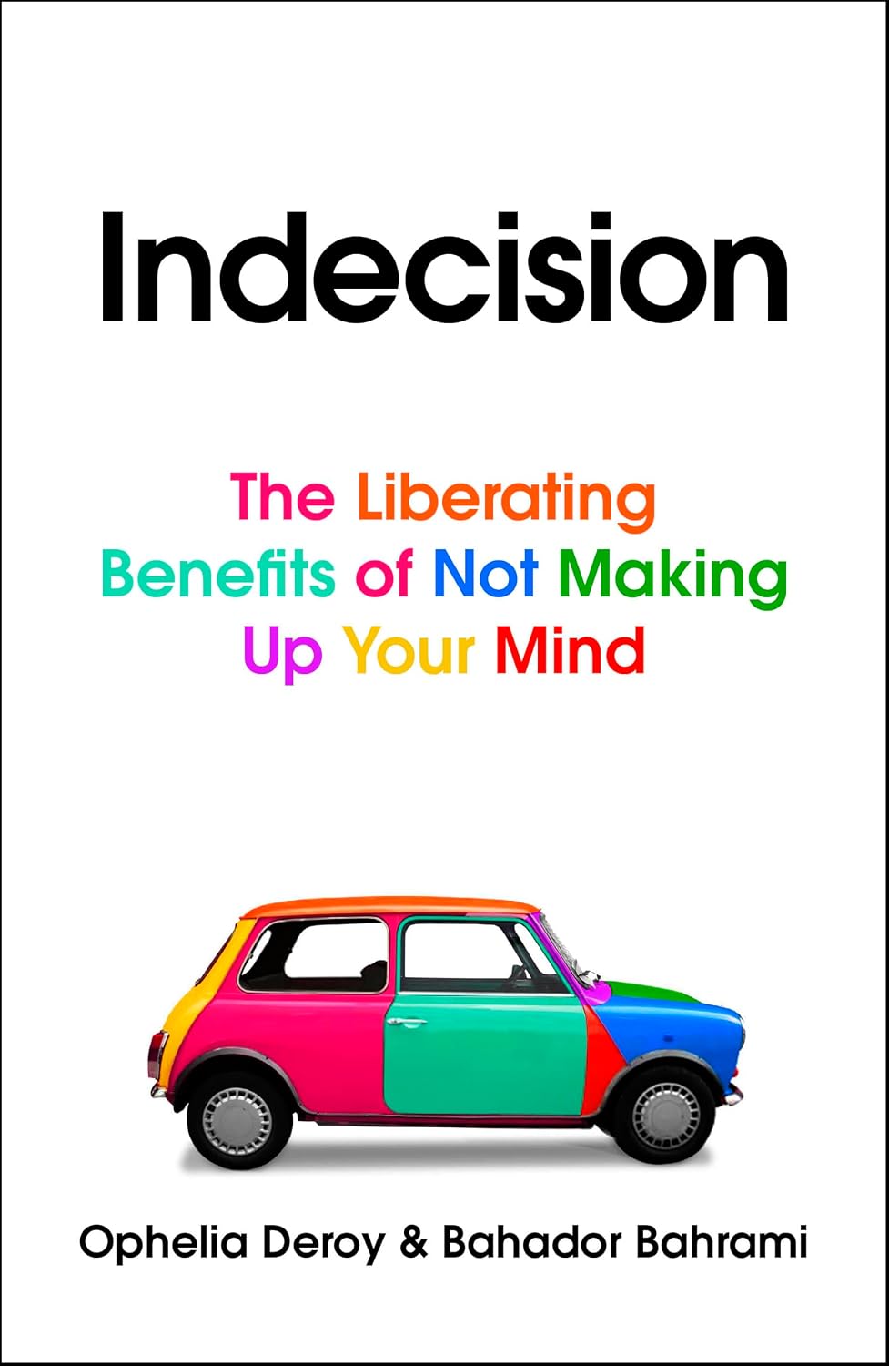 Indecision: The Benefits of Not Making Up Your Mind (English Edition)