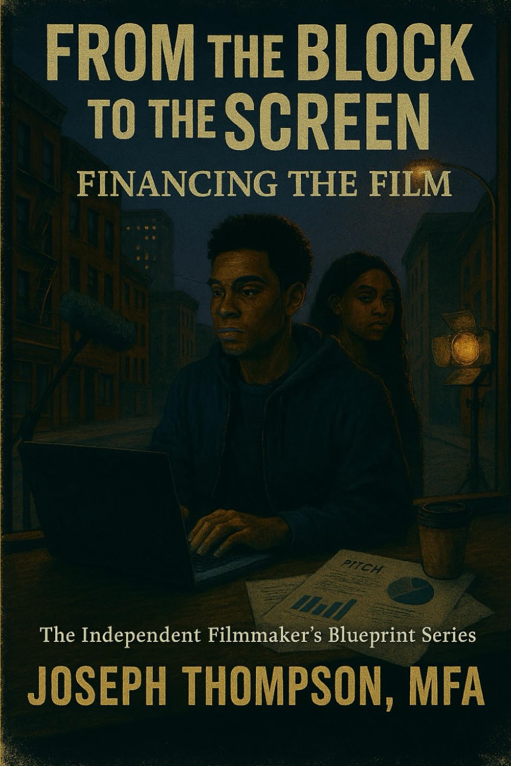 ler totalmente FROM THE BLOCK TO THE SCREEN: FINANCING THE FILM An NYC Guide to Independent Filmmaker Blueprint Series