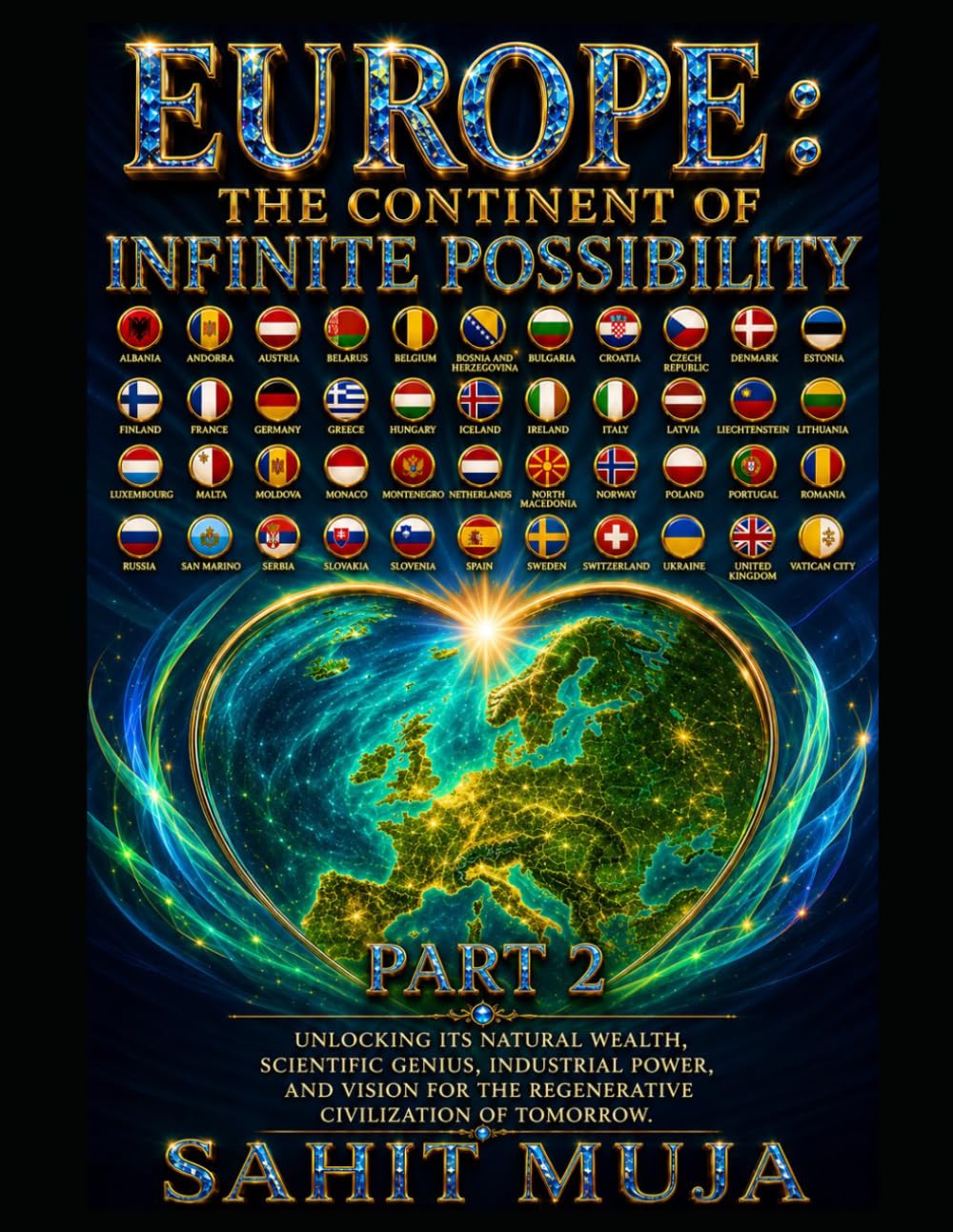 Europe: THE CONTINENT OF INFINITE POSSIBILITY PART 2: Unlocking Its Natural Wealth, Scientific Genius, Industrial Power, and Vision for the Regenerative Civilization of Tomorrow baixar livro de graça