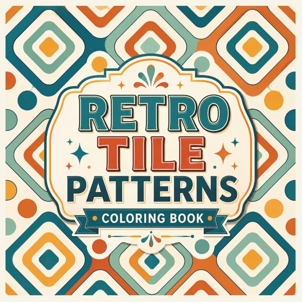 Retro Tile Patterns Coloring Book for Adults: Bold and Relaxing Mid-Century Geometric Designs for Stress Relief, Creativity, and Mindful Coloring baixar livro de graça