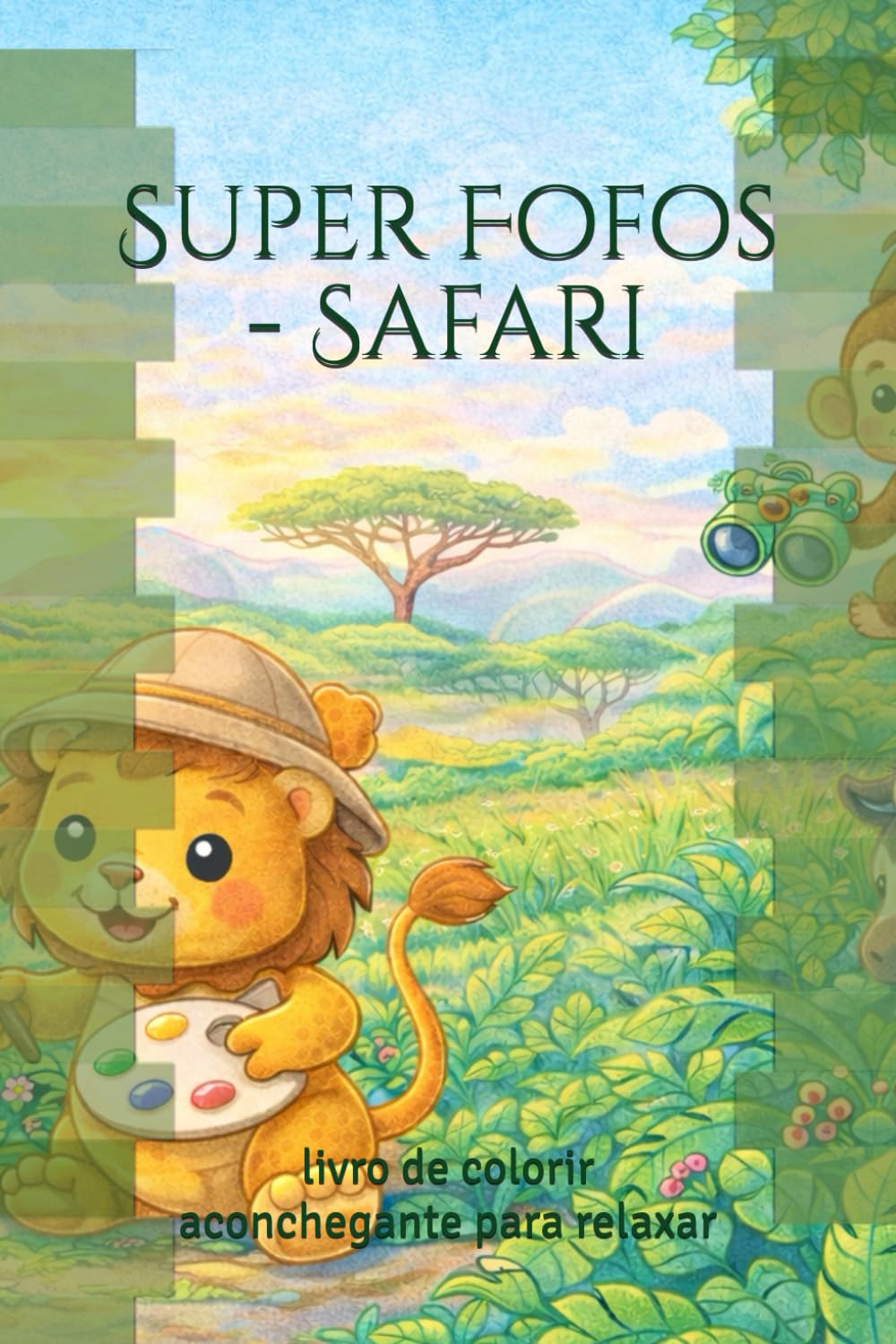 Super Fofos - Safari: livro de colorir aconchegante para relaxar (Portuguese Edition) baixar o livro de graça
