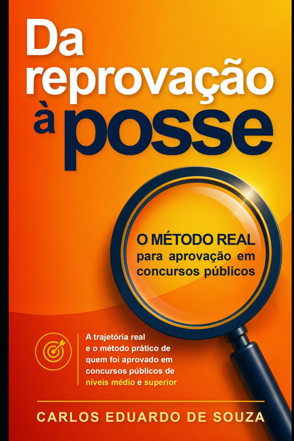 capítulo por capítulo baixar Da reprovação à posse: o método real para aprovação em concursos públicos (Portuguese Edition)