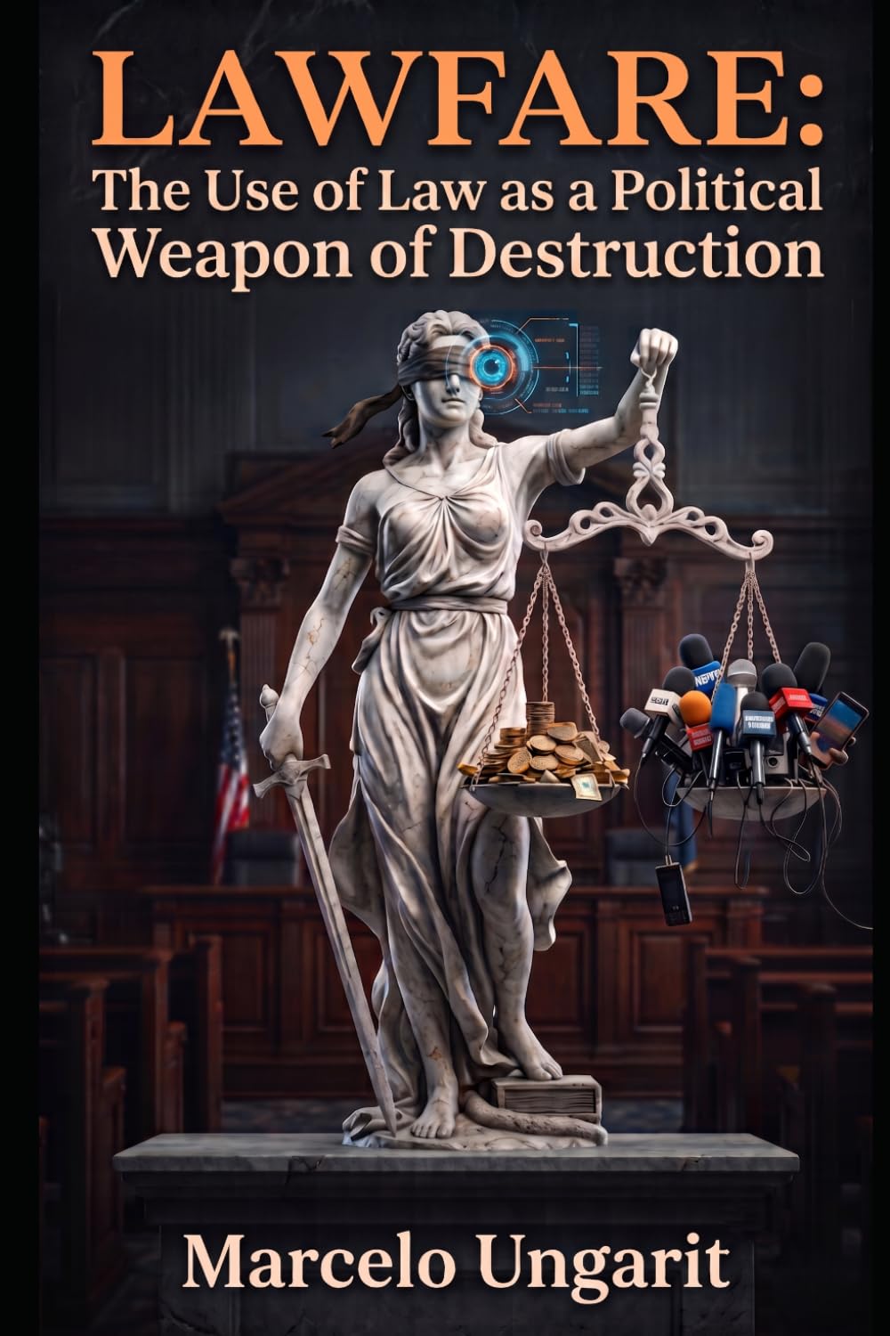 LAWFARE: The Use of Law as a Political Weapon of Destruction baixar livro de graça