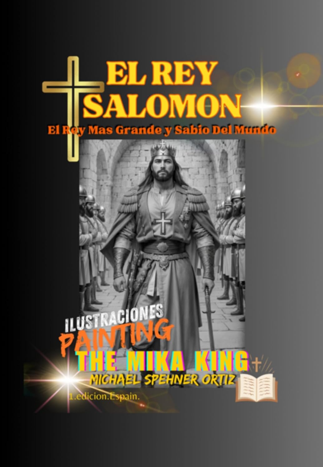 ler totalmente El Rey Salomon El Rey Mas Grande Y Sabio Del Mundo: El Rey Salomon,ilustraciones The Mika King (Spanish Edition)