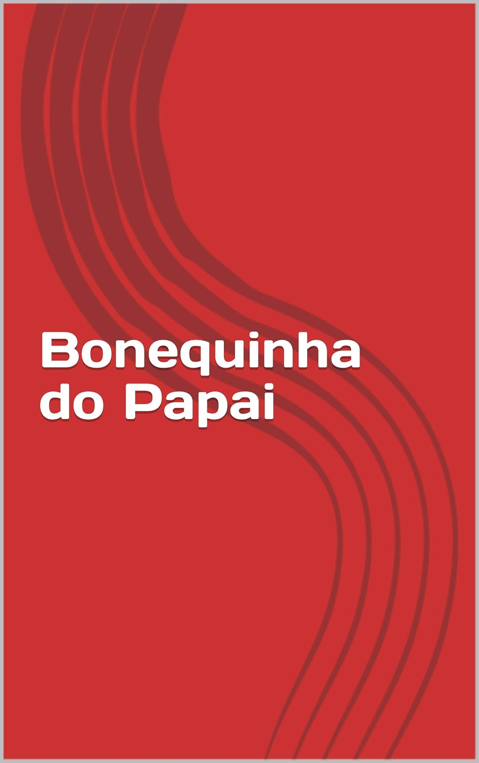 capítulo por capítulo baixar Bonequinha do Papai