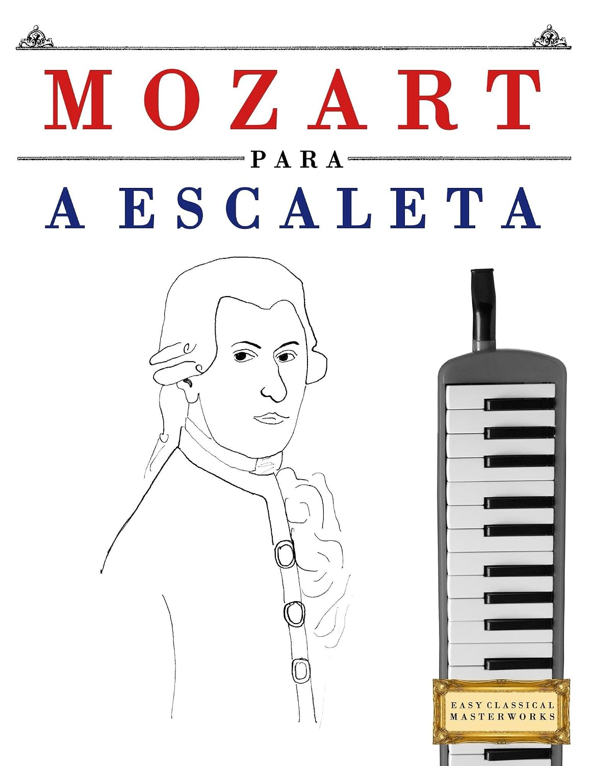 ler totalmente Mozart para a Escaleta: 10 peças fáciles para a Escaleta livro para principiantes