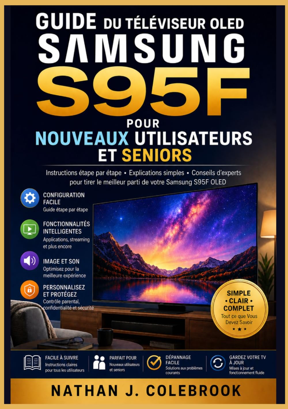 capítulo por capítulo baixar Guide du téléviseur OLED Samsung S95F pour nouveaux utilisateurs et seniors: Installation, fonctionnalités intelligentes, réglages d’image et conseils... de Nathan J. Colebrook) (French Edition)