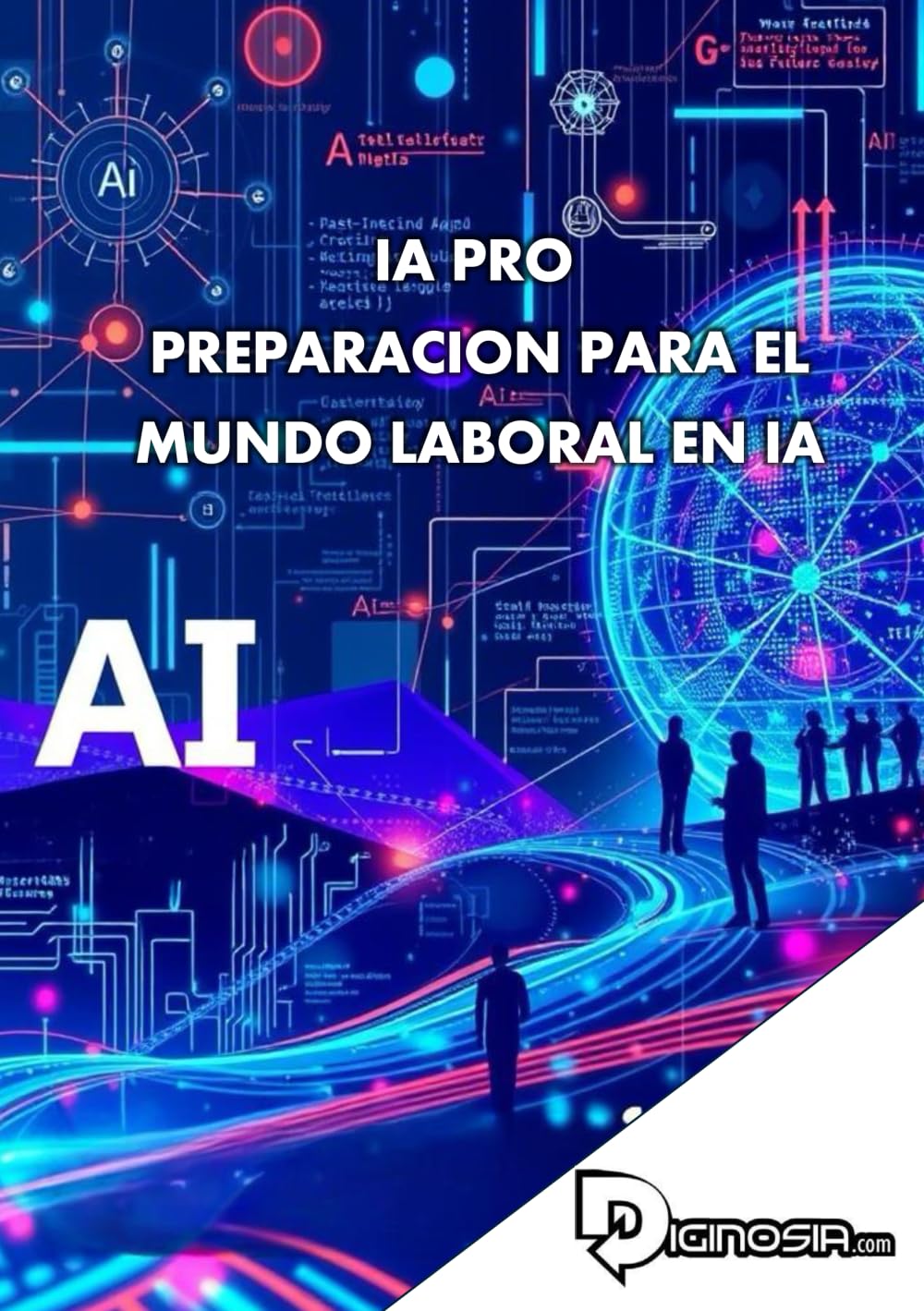 ler totalmente IFCT0019 PREPARACION PARA EL MUNDO LABORAL EN IA 2025: INTELIGENCIA ARTIFICIAL APLICADA A LA EMPRESA - (IFCT0019 INTELIGENCIA ARTIFICIAL APLICADA A LA EMPRESA) (Spanish Edition)