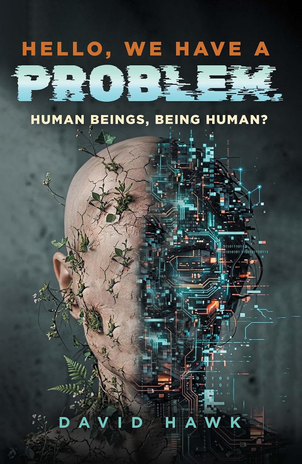 capítulo por capítulo baixar Hello, We Have A Problem: Human Beings, Being Human? (English Edition)