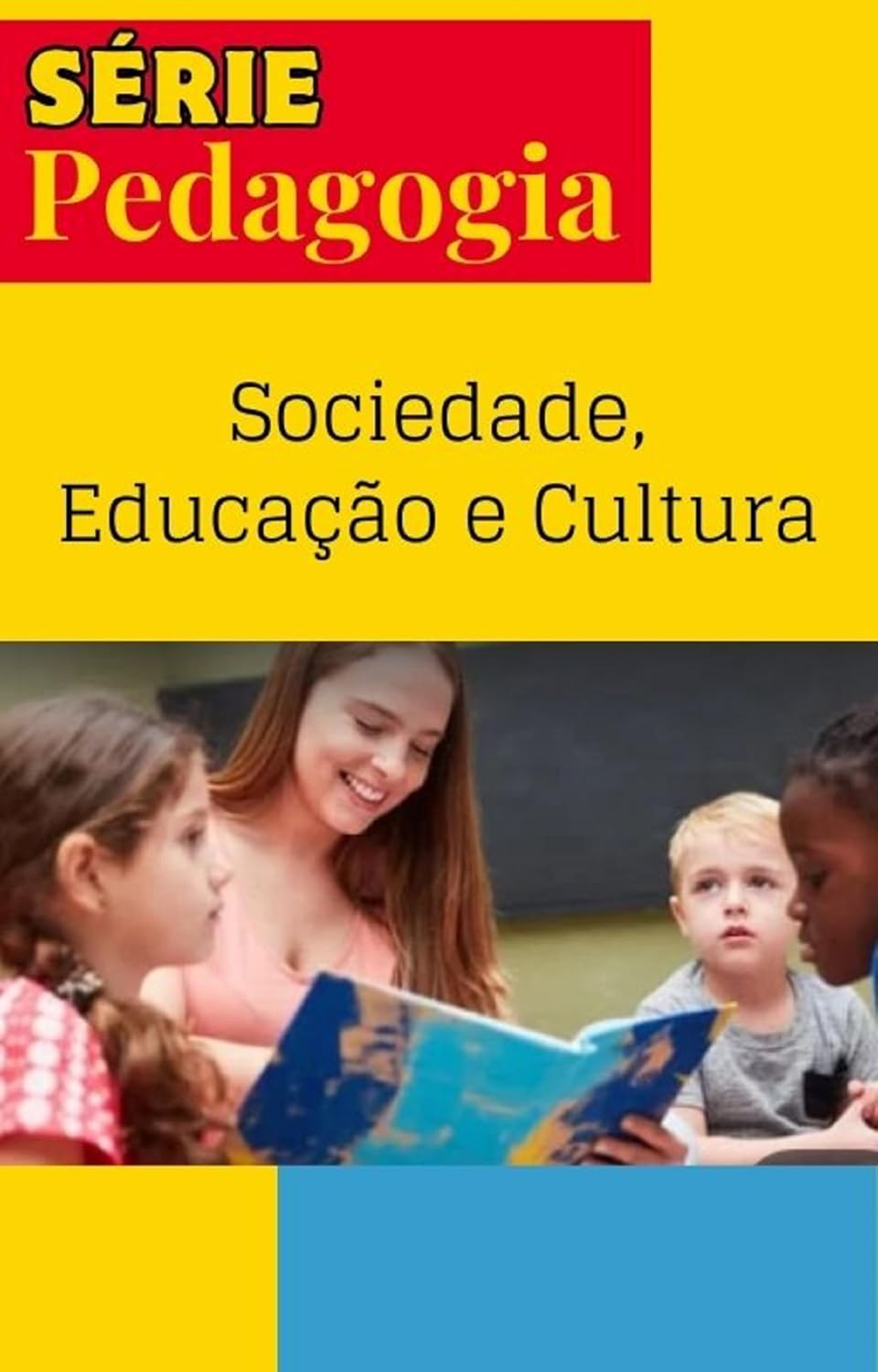 ler totalmente Sociedade, Educação e Cultura (Série Pedagogia Livro 2)