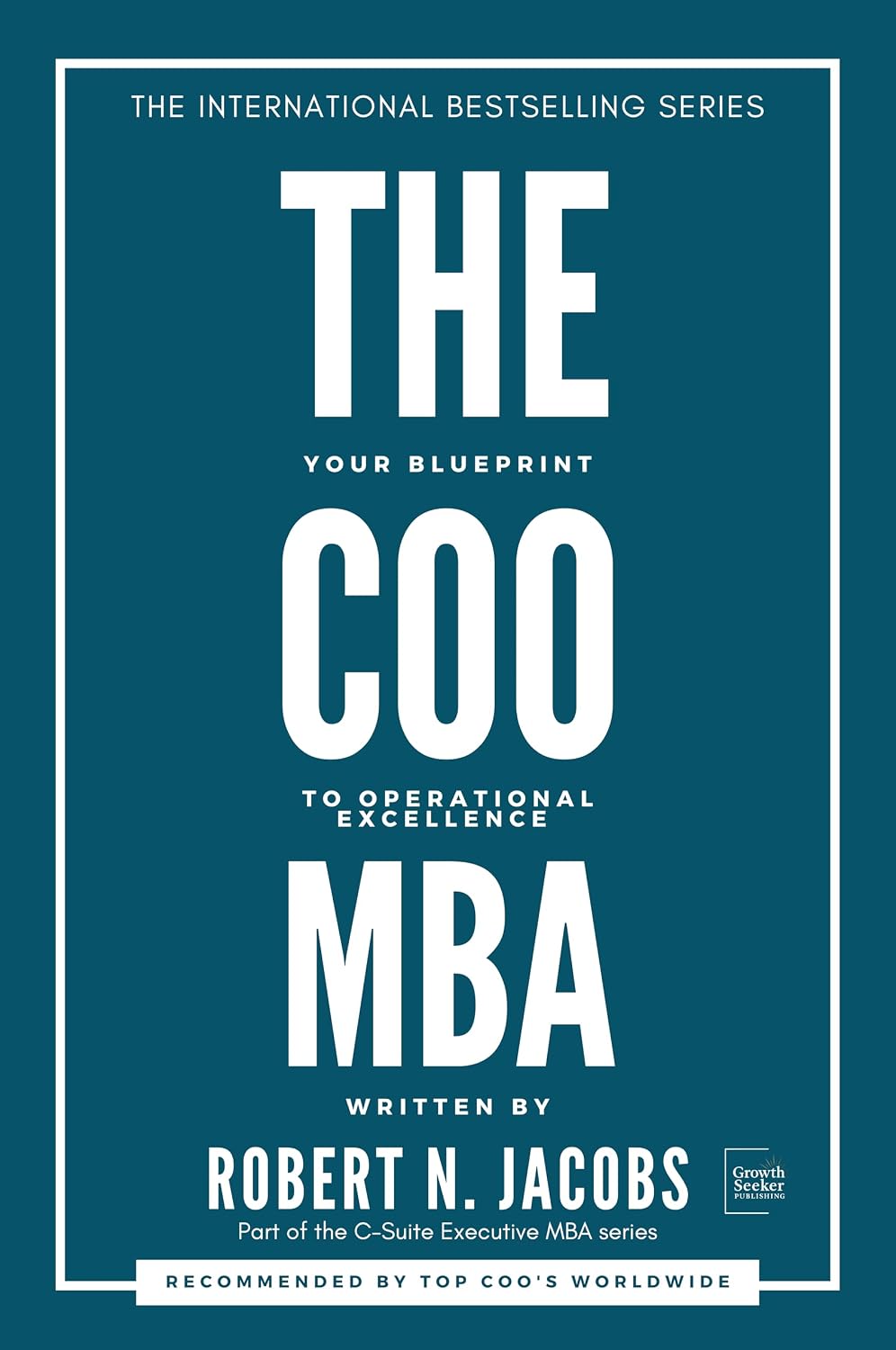ler totalmente The COO MBA: Your Blueprint to Operational Excellence (C-Suite Executive MBA Series) (English Edition)