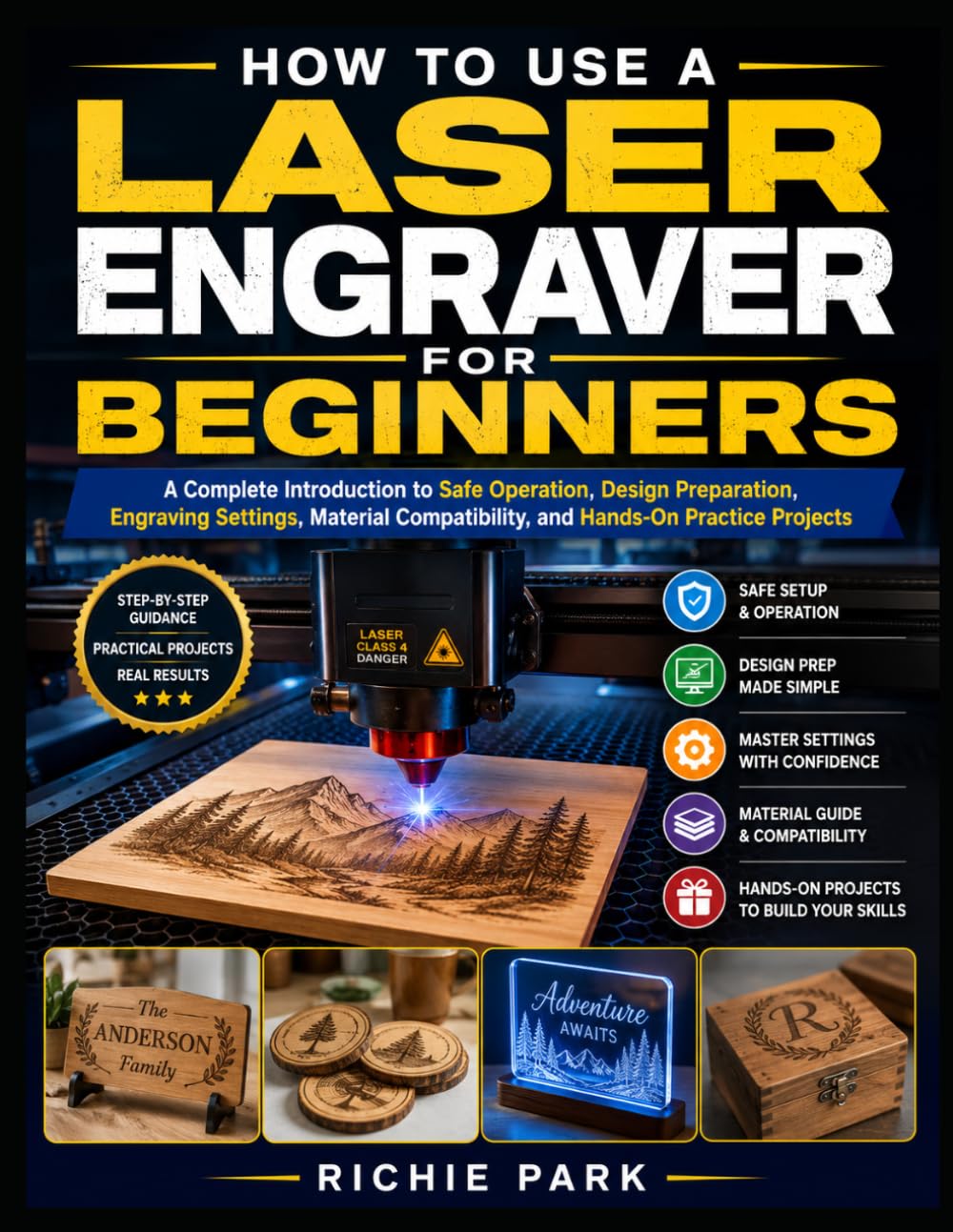 How to Use a Laser Engraver for Beginners: A Complete Introduction to Safe Operation, Design Preparation, Engraving Settings, Material Compatibility, and Hands-On Practice Projects baixar livro de graça