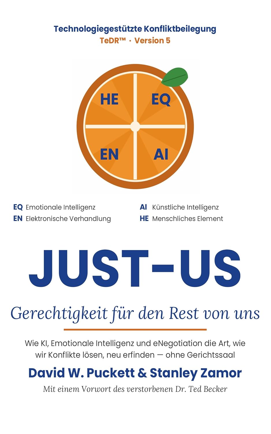 Just-US: Gerechtigkeit für den Rest von uns: Wie KI, Emotionale Intelligenz und eNegotiation die Art, wie wir Konflikte lösen, neu erfinden (German Edition) baixar o livro de graça