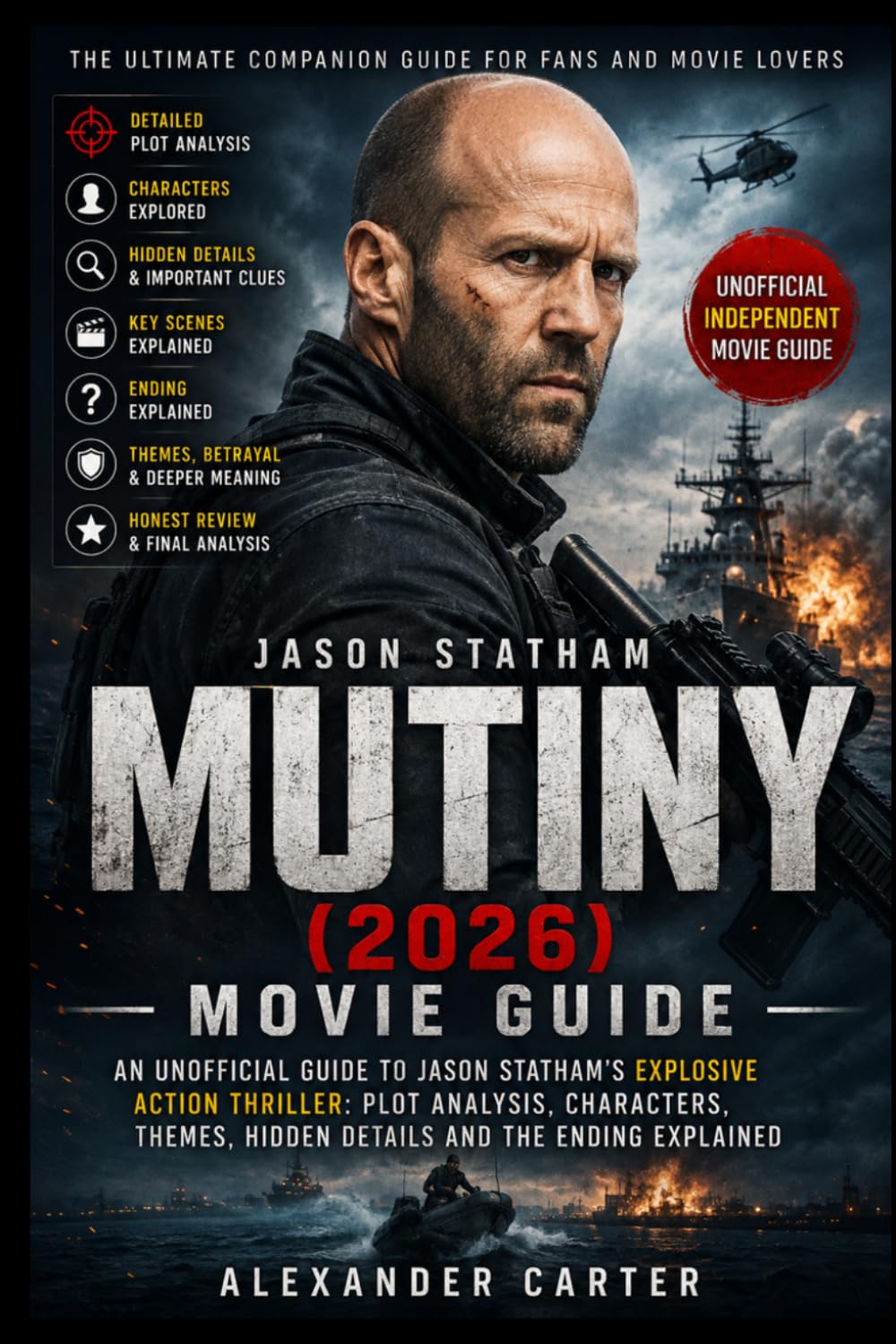 ler totalmente MUTINY (2026) MOVIE GUIDE: An Unofficial Guide to Jason Statham's Explosive Action Thriller: Plot Analysis, Characters, Themes, Hidden Details and the Ending Explained